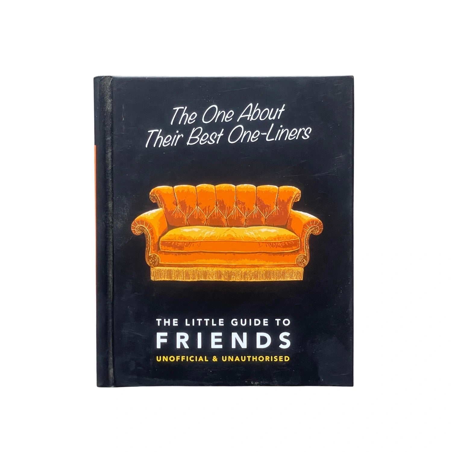 The One About Their Best One-Liners: The Little Guide To FRIENDS