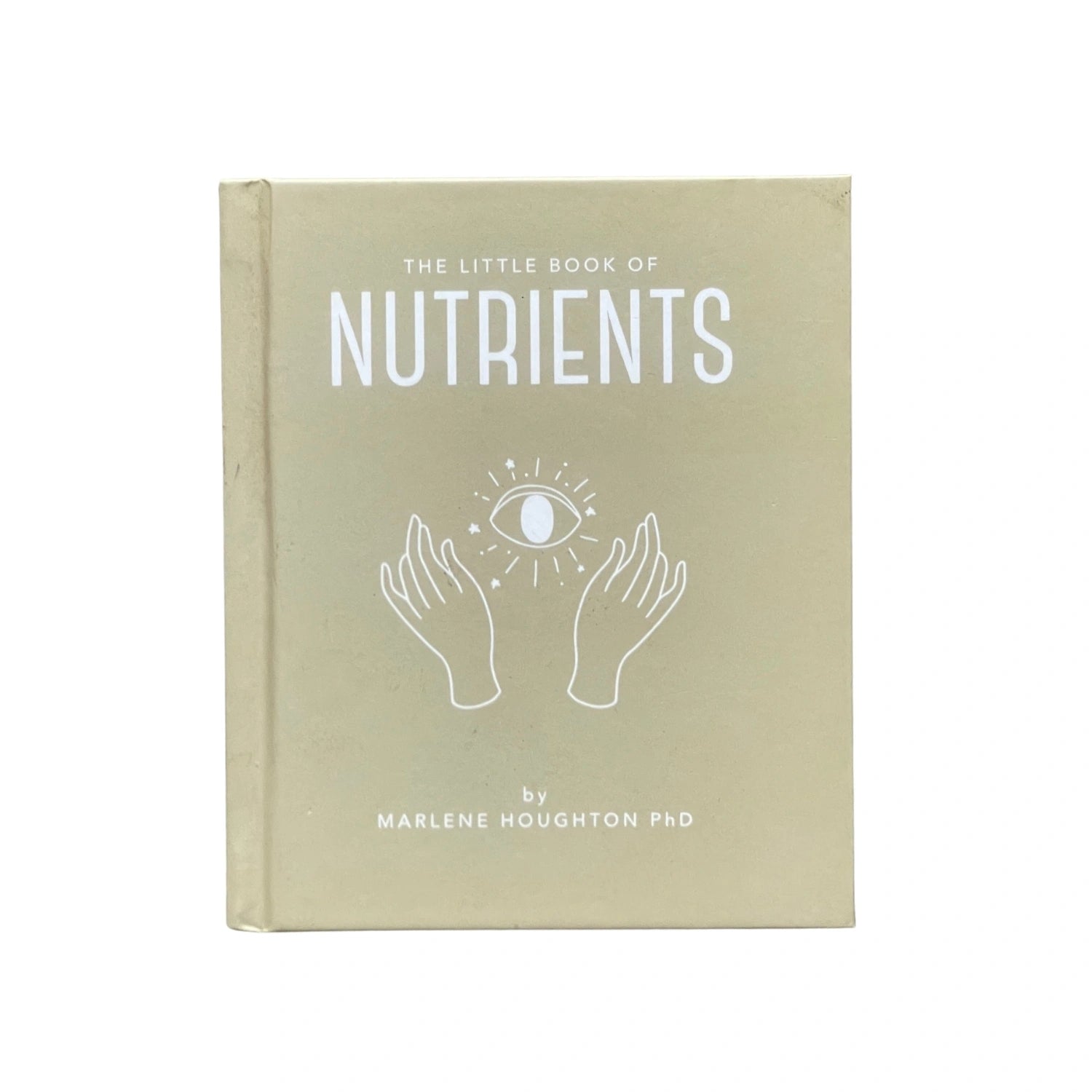 The Little Book of Nutrients