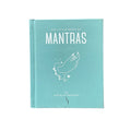 The Little Book of Mantras Invocations for Self-Esteem, Health and Happiness