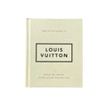 The Little Guide to Louis Vuitton