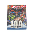 Justice League: 100 Greatest Moments Highlights from the History of the World's Greatest Superheroes