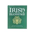 The Little Book of Irish Blessings May Your Days Be Many and Your Troubles Be Few