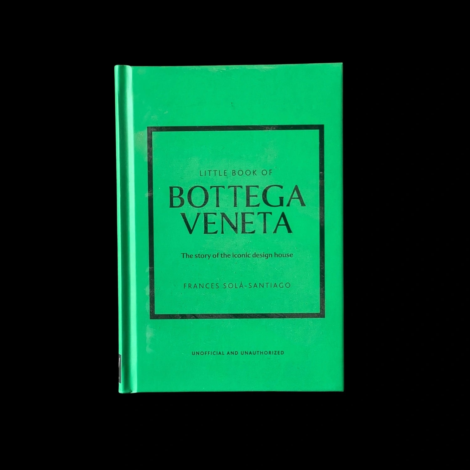 Little Book of Bottega Veneta: The story of the iconic fashion house