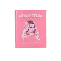 The Little Guide to Britney Spears: Stronger than Yesterday