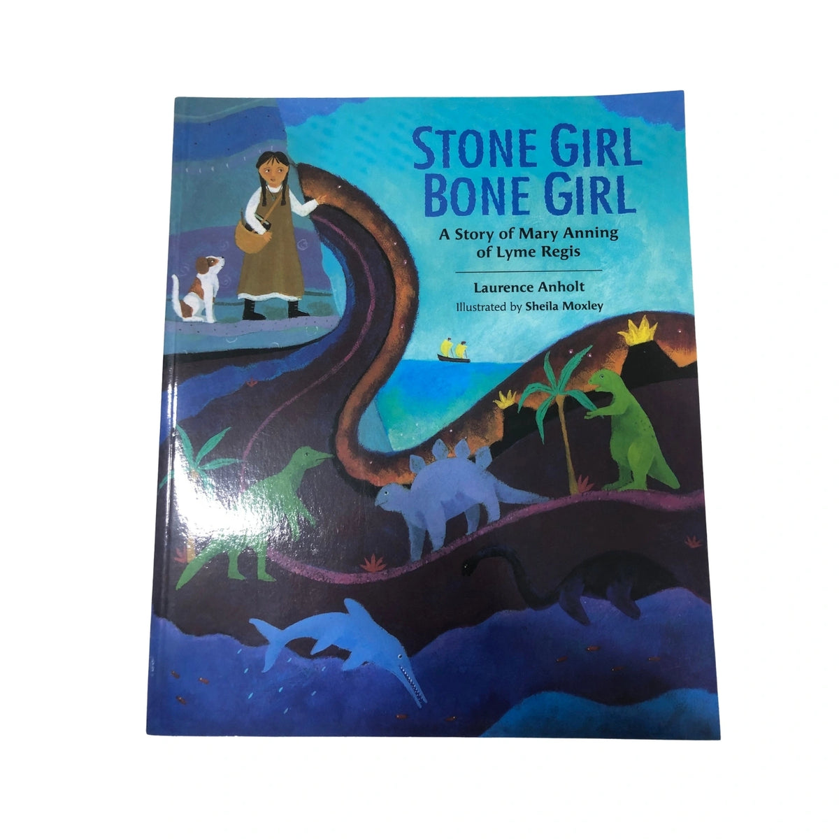 Stone Girl Bone Girl: The Story of Mary Anning of Lyme Regis: 1