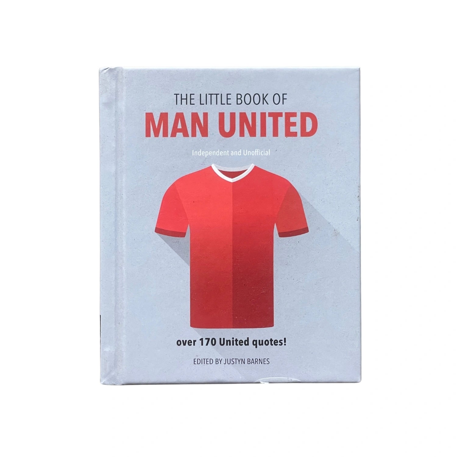 The Little Book of Man United Over 170 United Quotes