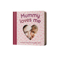 Mummy loves me