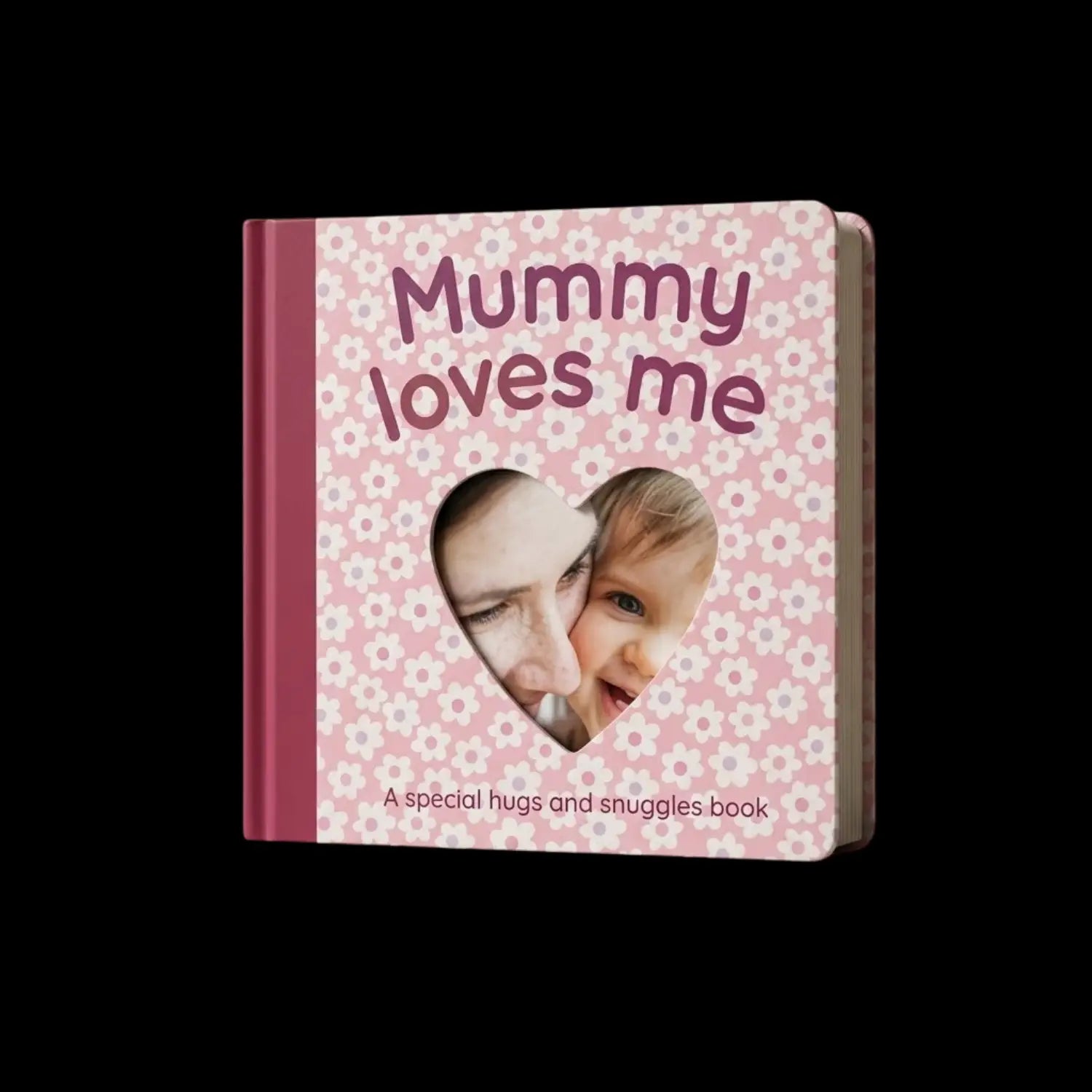 Mummy loves me