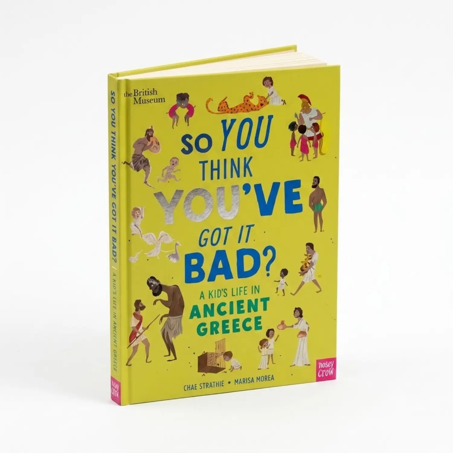 So You Think You've Got It Bad? a Kid's Life in Ancient Greece