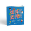 Super Duper Imagine a World Where You Could Be Your Own Superhero!